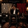 Drunk and Drive - Prince Narula