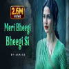 Meri Bheegi Bheegi Si (Sad Romantic)