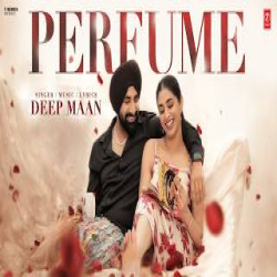 PERFUME - DEEP MAAN Mp3 Song