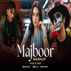 Majboor Mashup - Sheheryar Rehan X Zoha Waseem X Talwiinder Mp3 Song