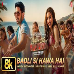 Badli Si Hawa Hai - Arijit Singh, Amira Gill Mp3 Song