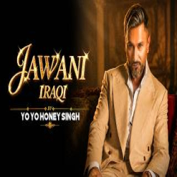 Jawani Iraqi - Yo Yo Honey Singh Mp3 Song