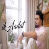 Ik Aadat - Deep Chahal