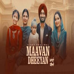 Maavan Dheeyan - Vicky Dhaliwal Mp3 Song