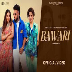 Bawari - Shiqaari, Shiva Choudhary Mp3 Song