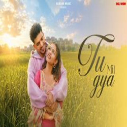 Tu Mil Gya - Dilnoor Mp3 Song