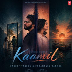Kaamil - Sachet Tandon, Parampara Tandon Mp3 Song