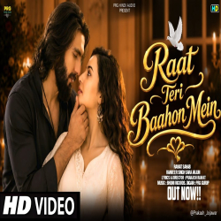 Raat Teri Baahon - Ranveer Singh Mp3 Song