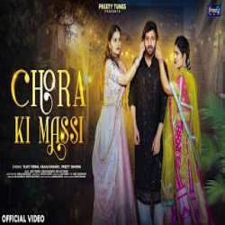 Chora Ki Massi - Komal Chaudhary, Ashu Twinkle, Ajay Pandit Mp3 Song