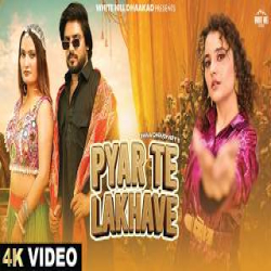 Pyar Te Lakhave - Shiva Choudhary Mp3 Song