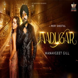 Jaadugar - Manavgeet Gill Ft. Pery Sheetal Mp3 Song
