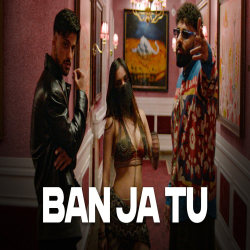 Ban Ja Tu - Charan Preet x Badshah ft Ahsii Mp3 Song