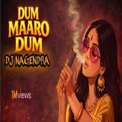 Dum Maro Dum (DJ Remix) Mp3 Song