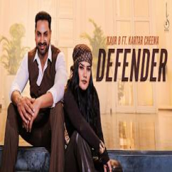 Defender - Kaur B Mp3 Song