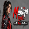 Mahiya - Dj Remix