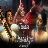 Tulasi X Chanakya X Om X Soduni Gokulas - MASHUP 2026