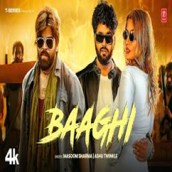 Baaghi - Masoom Sharma, Ashu Twinkle Mp3 Song